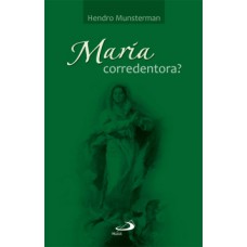 Maria corredentora? Maria corredentora?