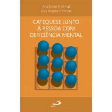 Catequese junto à pessoa com deficiência mental Catequese junto à pessoa com deficiência mental