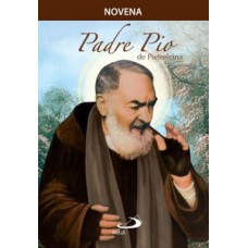 Novena Padre Pio de Pietrelcina Novena Padre Pio de Pietrelcina