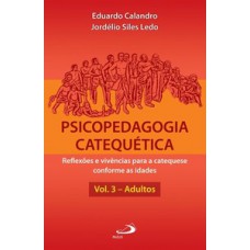Psicopedagogia catequética Psicopedagogia catequética