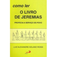 Como ler o livro de Jeremias Como ler o livro de Jeremias