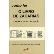 Como ler o livro de Zacarias Como ler o livro de Zacarias