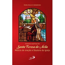 Itinerário Espiritual de Santa Teresa de Ávila