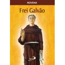 Novena Frei Galvão Novena Frei Galvão