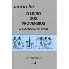 Como ler o livro dos Provérbios Como ler o livro dos Provérbios