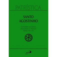 Patrística - Comentário aos Salmos (101-150) - Vol. 9/3