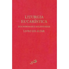 Liturgia eucarística dos domingos e solenidades Liturgia eucarística dos domingos e solenidades
