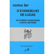 Como ler o Evangelho de Lucas Como ler o Evangelho de Lucas