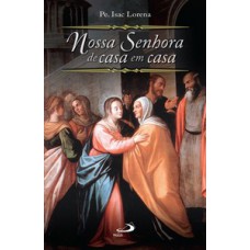 Nossa Senhora de casa em casa
