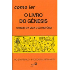 Como ler o livro do Gênesis Como ler o livro do Gênesis