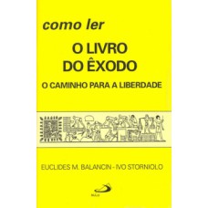 Como ler o livro do Êxodo Como ler o livro do Êxodo