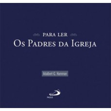Para ler os Padres da Igreja
