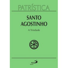 Patrística - A Trindade - Vol. 7 Patrística - A Trindade - Vol. 7