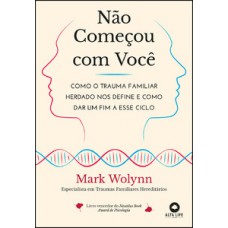 Não começou com você