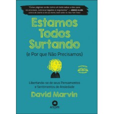 Estamos todos surtando (e por que não precisamos)