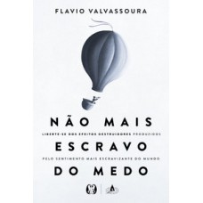 Não Mais Escravo do Medo Não Mais Escravo do Medo