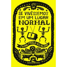 Se vivêssemos em um lugar normal