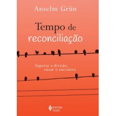Tempo de reconciliação Tempo de reconciliação