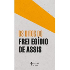 Os ditos do Frei Egídio de Assis Os ditos do Frei Egídio de Assis