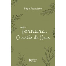 Ternura, o estilo de Deus