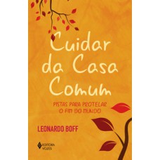 Cuidar da casa comum Cuidar da casa comum