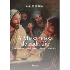 A missa nossa de cada dia