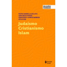 Judaísmo, cristianismo, islam