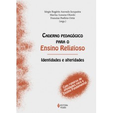 Caderno pedagógico para o Ensino Religioso - Identidades e alteridades
