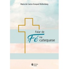 Falar de fé na catequese
