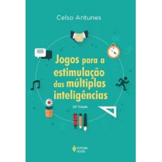 Jogos para a estimulação das múltiplas inteligências Jogos para a estimulação das múltiplas inteligências