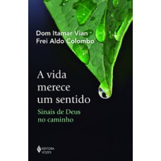 A vida merece um sentido A vida merece um sentido