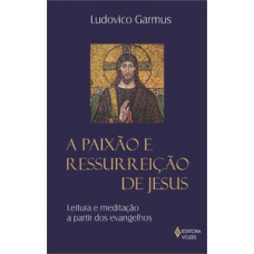 Paixão e ressurreição de jesus