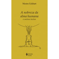 A nobreza da alma humana e outros textos