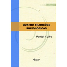 Quatro tradições sociológicas Quatro tradições sociológicas