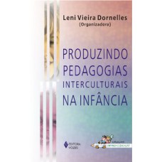 Produzindo pedagogias interculturais na infância Produzindo pedagogias interculturais na infância