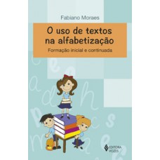 Uso de textos na alfabetização Uso de textos na alfabetização