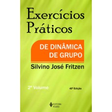Exercícios práticos de dinâmica de grupo vol. ii