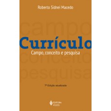 Currículo: campo, conceito e pesquisa Currículo: campo, conceito e pesquisa
