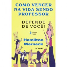 Como vencer na vida sendo professor Como vencer na vida sendo professor