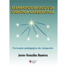 Elementos básicos de didática catequética Elementos básicos de didática catequética