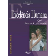 Excelência humana na formação do jovem vol. 2 - estudante Excelência humana na formação do jovem vol. 2 - estudante