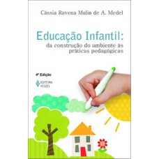 Educação infantil: da construção do ambiente às práticas pedagógicas