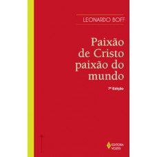 Paixão de cristo, paixão do mundo