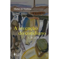 Invenção do cotidiano vol. 1