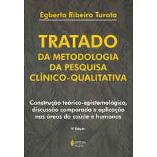 Tratado da metodologia da pesquisa clínico-qualitativa Tratado da metodologia da pesquisa clínico-qualitativa