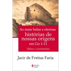 Mais belas e eternas histórias de nossas origens em gn 1-11