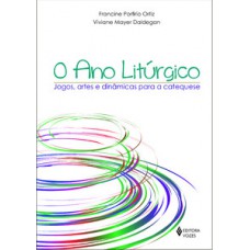 O ano litúrgico O ano litúrgico