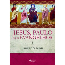 Jesus, paulo e os evangelhos