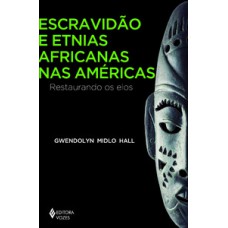 Escravidão e etnias africanas nas américas
