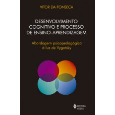 Desenvolvimento cognitivo e processo de ensino aprendizagem